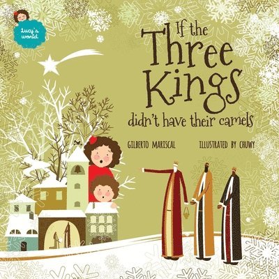 Gilberto Mariscal - If the Three Kings didn't have their camels: an illustrated book for kids about christmas, Häftad