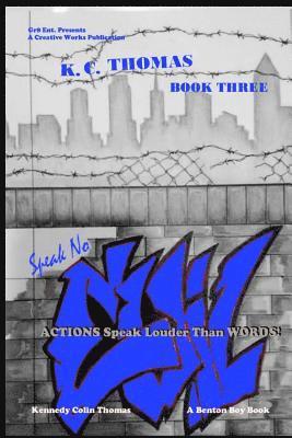 Speak No Evil: Actions Speak Louder Than Words!!! 1