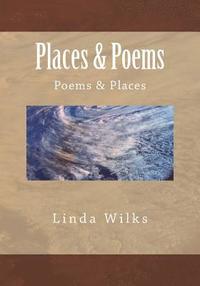bokomslag Places & Poems: Poems & Places
