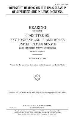 bokomslag Oversight hearing on the EPA's cleanup of Superfund site in Libby, Montana