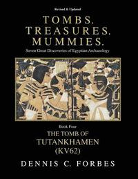 bokomslag Tombs.Treasures.Mummies. Book Four: KV62 The Tomb of Tutankhamen