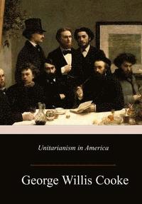 bokomslag Unitarianism in America