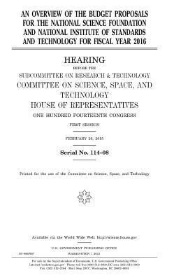 bokomslag An overview of the budget proposals for the National Science Foundation and National Institute of Standards and Technology for fiscal year 2016