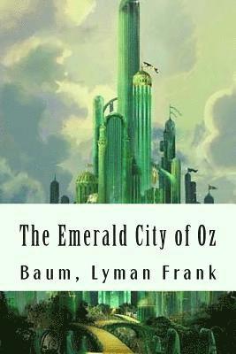 The Emerald City of Oz: The Oz Books #6 1