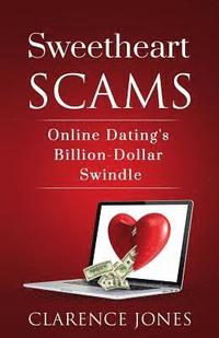 bokomslag Sweetheart Scams: Online Dating's Billion Dollar Swindle