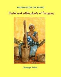 bokomslag Useful and edible plants of Paraguay