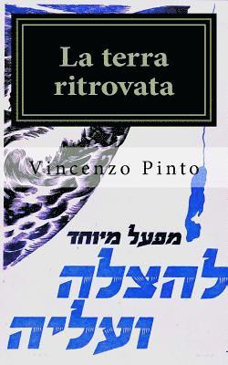 bokomslag La terra ritrovata: Ebreo e nazione nel romanzo italiano del Novecento