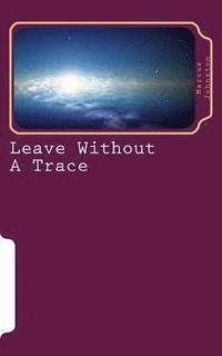 bokomslag Leave Without A Trace