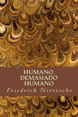 Friedrich Wilhelm Nietzsche - Humano, Demasiado Humano, Häftad