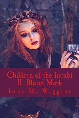 Children of the Incubi: Blood Mark 1
