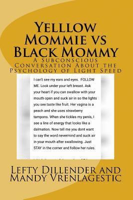 Yelllow Mommie vs Black Mommy: A Subconscious Conversation About the Psychology of Light Speed 1