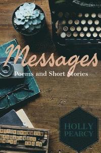 bokomslag Messages: Poems and Short Stories