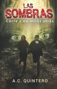 bokomslag Las sombras: Corre y no mires atras