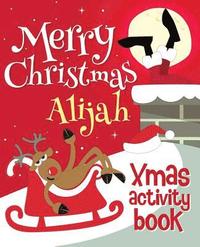 bokomslag Merry Christmas Alijah - Xmas Activity Book: (Personalized Children's Activity Book)