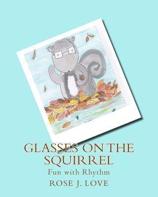 Glasses on the Squirrel: Fun with Rhythm 1