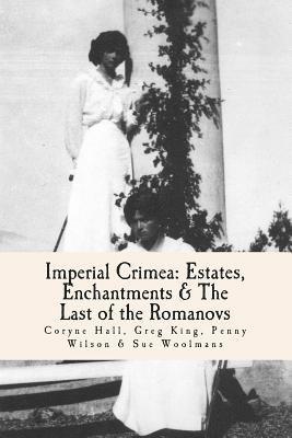 Coryne Hall, Penny Wilson - Imperial Crimea: Estates, Enchantments and the Last of the Romanovs, Häftad