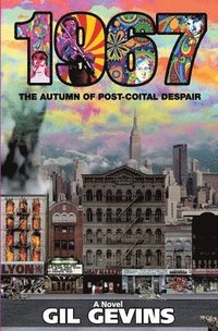 bokomslag 1967: The Autumn of Post-Coital Despair