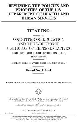 United States House of Representatives, Committee on Education and Th Workforce - Reviewing the policies and priorities of the U.S. Department of Health and Human Services, Häftad