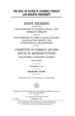 United States House of Representatives, Committee On Foreign Affairs - The role of water in avoiding conflict and building prosperity, Häftad