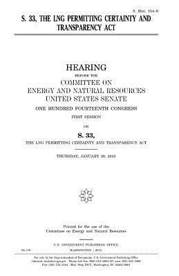 bokomslag S. 33, the LNG Permitting Certainty and Transparency Act