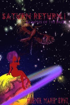 Ellenie Marie Cruz - Saturn Return I: Glimpses of the past, Häftad