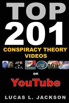 Top 201 Conspiracy Theory Videos on YouTube: Black & White Edition 1