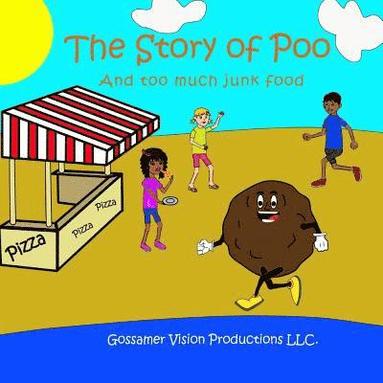 bokomslag The Story of Poo And too much junk food