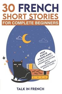 bokomslag 30 French Short Stories for Complete Beginners