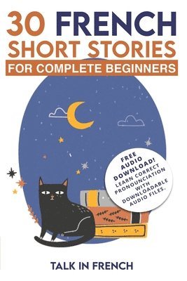 30 French Short Stories for Complete Beginners 1