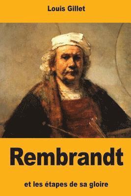 Rembrandt et les étapes de sa gloire