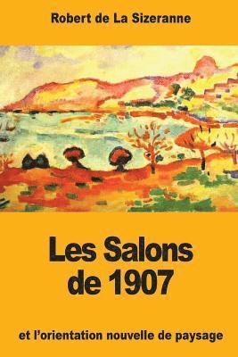 bokomslag Les Salons de 1907 et l'orientation nouvelle de paysage