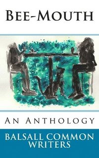 bokomslag Bee-Mouth: An Anthology
