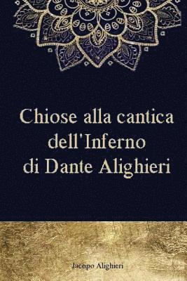 Chiose alla cantica dell'Inferno di Dante Alighieri 1