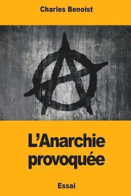 L'Anarchie provoquée 1