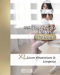 bokomslag Pratique Dessin [Color] - XL Livre d'exercices 2