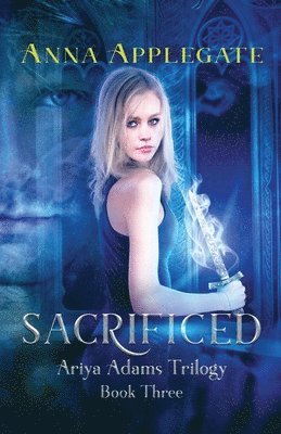 bokomslag Sacrificed (Book 3 in the Ariya Adams Trilogy)