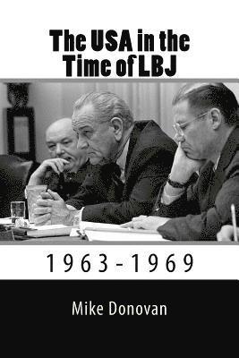 Mike Donovan - The USA in the Time of LBJ: 1963-1969, Häftad