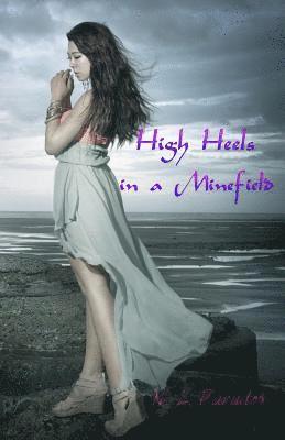 High Heels in a Minefield 1