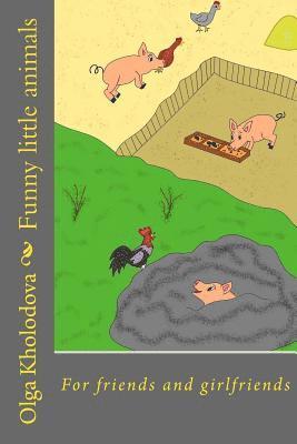bokomslag Funny little animals: For friends and girlfriends