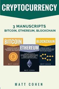 bokomslag Cryptocurrency: 3 Manuscripts - Bitcoin, Ethereum, Blockchain