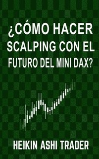 bokomslag ¿Cómo Hacer Scalping con el Futuro del Mini-DAX?