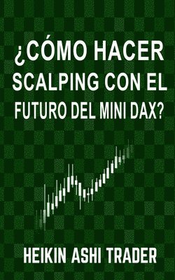 bokomslag ¿Cómo Hacer Scalping con el Futuro del Mini-DAX?