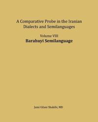 bokomslag Barahuyi Semilanguage: A comparative Probe in The Iranian Dialects and Semi-languages