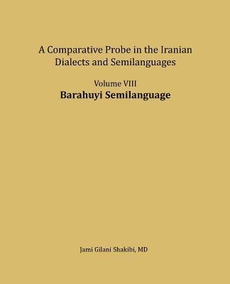 Barahuyi Semilanguage: A comparative Probe in The Iranian Dialects and Semi-languages 1
