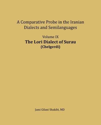 The Lori Dialect of Surau (Chelgerdi): A comparative Probe in The Iranian Dialects and Semi-languages 1
