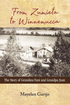 From Zumieta to Winnemucca: The Story of Grandma Fani and Grandpa Juan 1
