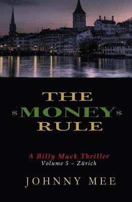 bokomslag The Money Rule: A Billy Mack Thriller