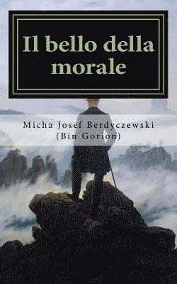 Il bello della morale: Intorno al legame tra etica ed estetica 1