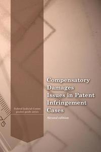 bokomslag Compensatory Damages Issues in Patent Infringement Cases