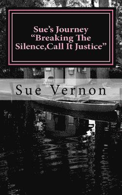 bokomslag Sue's Journey "Breaking The Silence, Call It Justice"